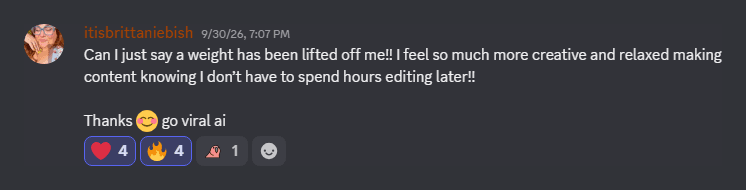 Creator: a weight has been lifted; more creative and relaxed knowing there are no hours of editing later.